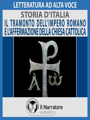 cover image of Storia d'Italia--Volume 11--Il tramonto dell'Impero Romano e l'affermazione della Chiesa Cattolica
